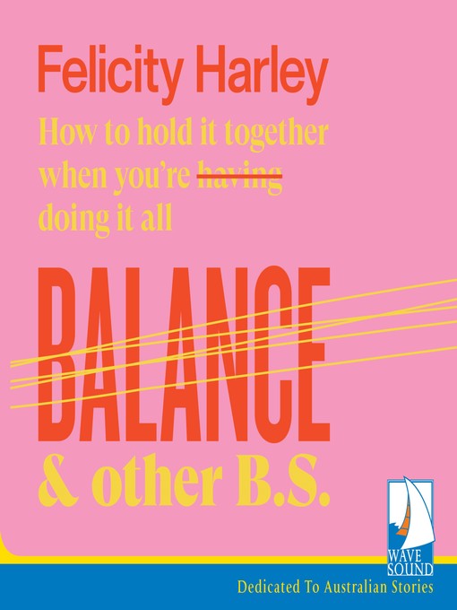 Title details for Balance and Other B.S. by Felicity Harley - Available